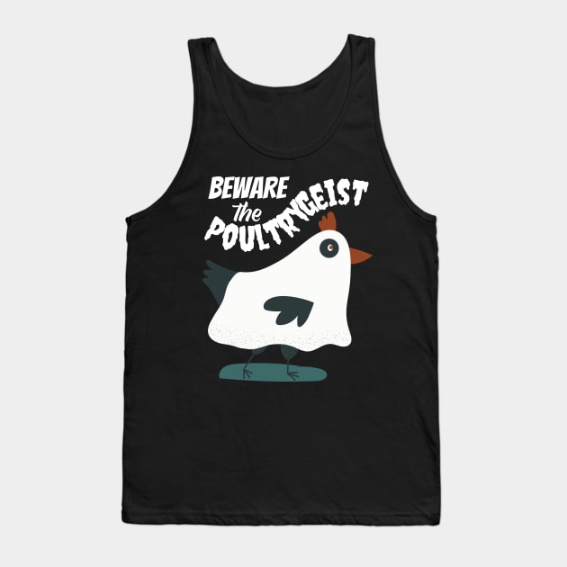 Beware the Poultrygeist Ghost Chicken Tank Top by Caregiverology